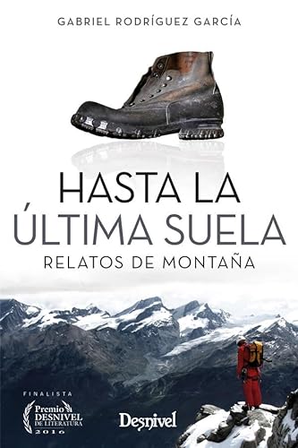 Hasta la última suela. Relatos de montaña (LITERATURA)