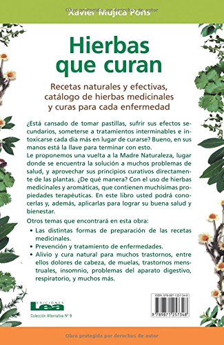 Hierbas que curan: Recetas naturales y efectivas, catálogo de hierbas medicinales y curas para cada enfermedad