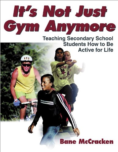 It's Not Just Gym Anymore: Teaching Secondary School Students How to be Active for Life