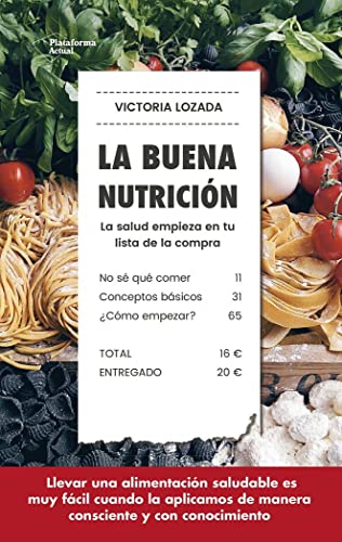 La buena nutrición: La salud empieza en tu lista de la compra