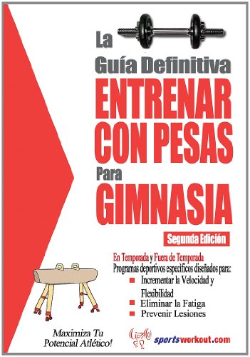 La guia definitiva - Entrenar con pesas para gimnasia