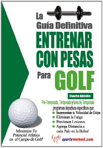 La guia definitiva - Entrenar con pesas para golf