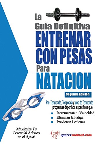 La guia definitiva - Entrenar con pesas para natacion