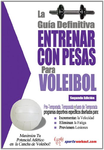 La guía definitiva - Entrenar con pesas para voleibol