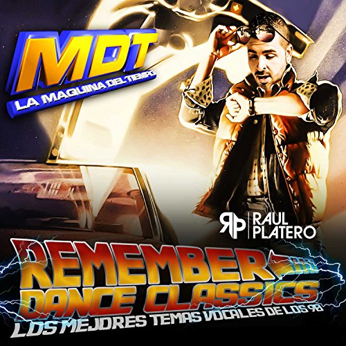 La Máquina Del Tiempo: Remember Dance Classics