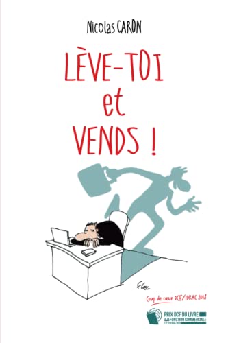 Lève-toi et Vends ! (La trilogie de la vente !)