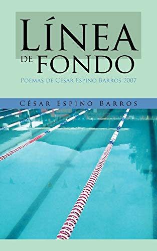 Línea de fondo: Poemas de César Espino Barros 2007