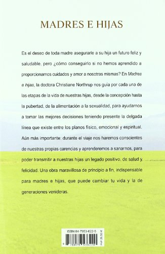 Madres e hijas: Sabiduria Para Una Relacion Que Dura Toda La Vida (Crecimiento personal)