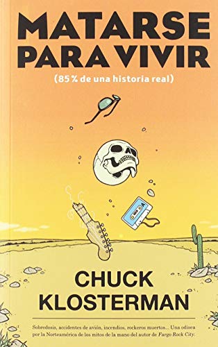 Matarse para vivir: 85 % de una historia real: 19 (Es Pop Ensayo)