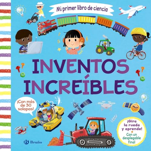 Mi primer libro de ciencia. Inventos increíbles (Castellano - A PARTIR DE 3 AÑOS - MANIPULATIVOS (LIBROS PARA TOCAR, JUGAR Y PINTAR), POP-UPS - Otros libros)