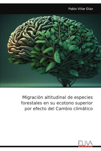 Migración altitudinal de especies forestales en su ecotono superior por efecto del Cambio climático