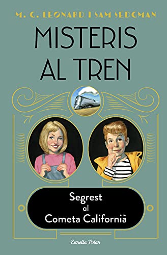 Misteris al tren 2. Segrest al Cometa Californià (L' illa del temps)