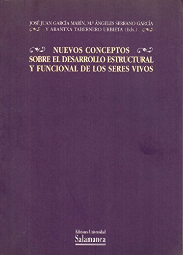 Nuevos conceptos sobre el desarrollo estructural y funcional de los seres vivos (Biblioteca de las ciencias 75)