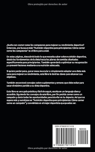 NUTRICIÓN DEPORTIVA PARA PRINCIPIANTES: CÓMO COMER COMO UN CAMPEÓN: musculación, resistencia y otras disciplinas