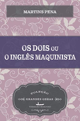 Os dois ou o inglês e o maquinista