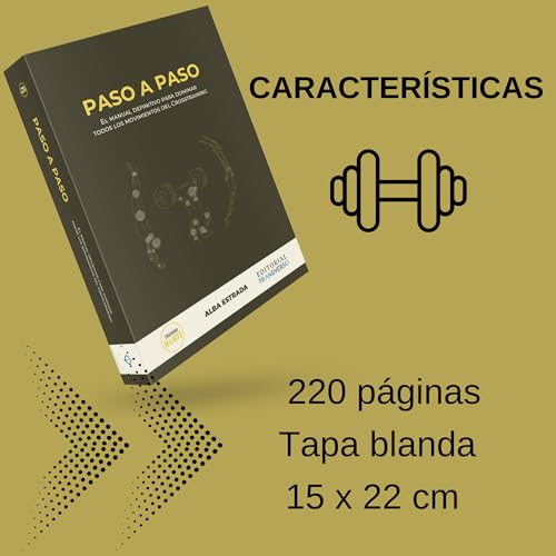 Paso a Paso. EL Manual Definitivo Para Dominar Todos Los Movimientos De Crosstraining