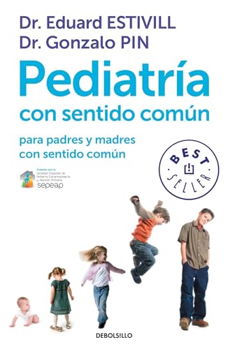 Pediatría con sentido común: para padres y madres con sentido común (Best Seller)