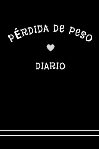 pérdida de peso diario: Libro de trabajo de pérdida de peso - Diario de pérdida de peso - Libro de trabajo de pérdida de peso - Diario de seguimiento de peso -Un registro simple para registrar