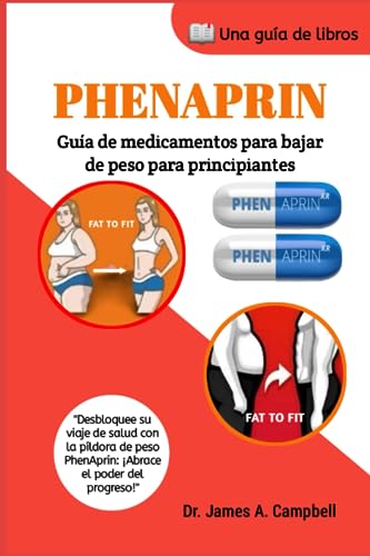 PHENAPRIN: Guía de medicamentos para bajar de peso para principiantes