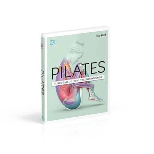 Pilates: Mejora tu técnica, evita lesiones, perfecciona tu entrenamiento (Deportes DK)