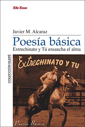 Poesía básica. Extrechinato y Tú ensancha el alma: 8 (Elepé)