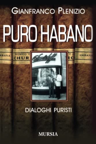 Puro habano: Dialoghi puristi (I piaceri del tabacco)