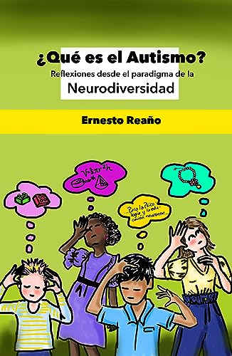 ¿Qué es el autismo?: Reflexiones desde el Paradigma de la Neurodiversidad.