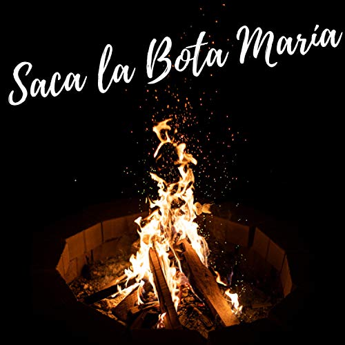 Saca la bota María