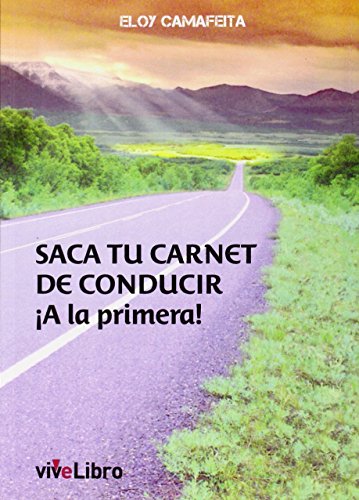 Saca tu carnet de conducir ¡A la primera! (Colección viveLibro)