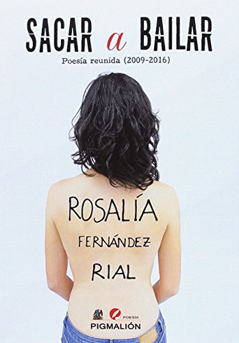 Sacar a bailar. Poesia resumida (2009-2016)