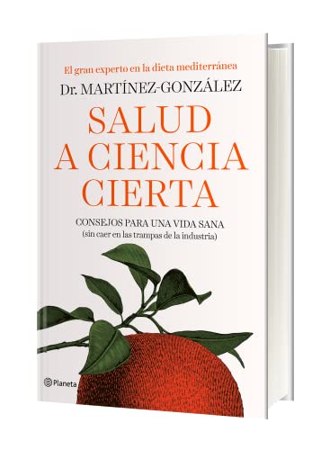 Salud a ciencia cierta: Consejos para una vida sana (sin caer en las trampas de la industria) (No Ficción)