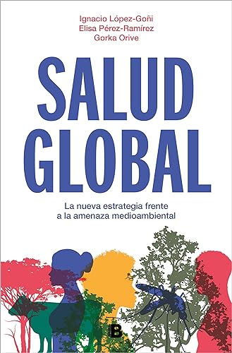 Salud Global: La nueva estrategia frente a la amenaza medioambiental (No ficción)