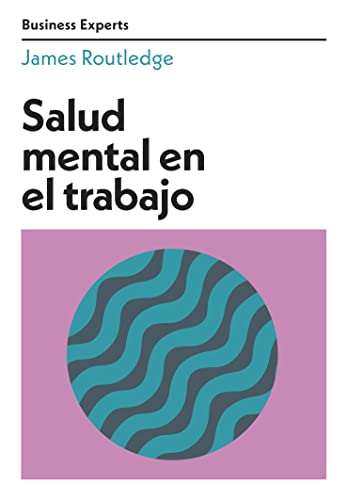 Salud mental en el trabajo (Business Experts)