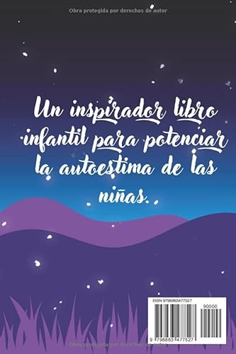 Siempre serás Especial: Inspirador libro infantil sobre la confianza, el coraje y los valores, perfecto para potenciar la autoestima de las niñas (Libros motivacionales para niños y niñas)