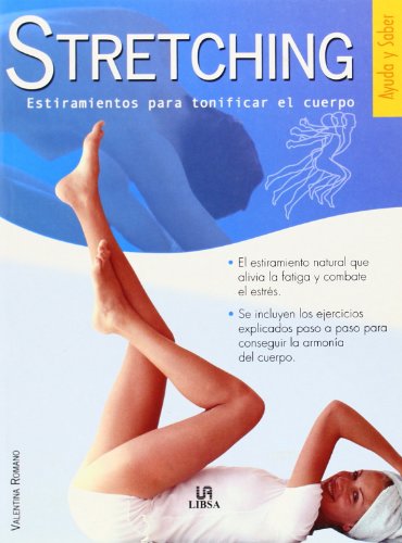 Stretching: Estiramientos para Tonificar el Cuerpo (Ayuda y Saber)