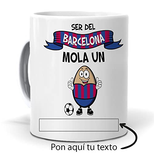 Taza personalizada con texto. Regalo original. Ser del Barcelona mola un huevo con nombres. Haz un regalo único