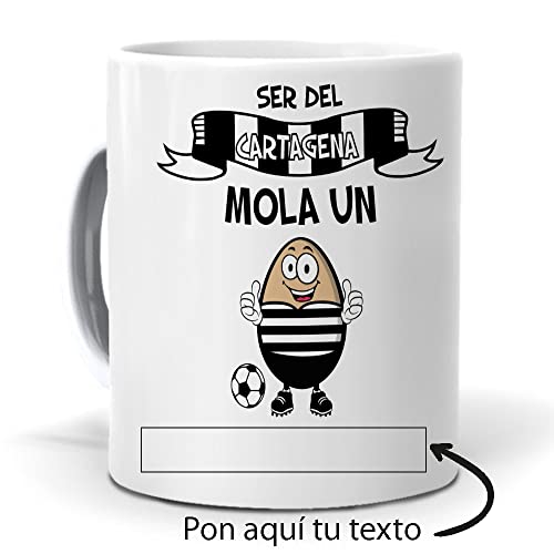 Taza personalizada con texto. Regalo original. Ser del Cartagena mola un huevo con nombres. Haz un regalo único