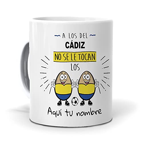 Taza personalizada con texto. Regalo original.A los del Cadiz no se le tocan los huevos. Haz un regalo único