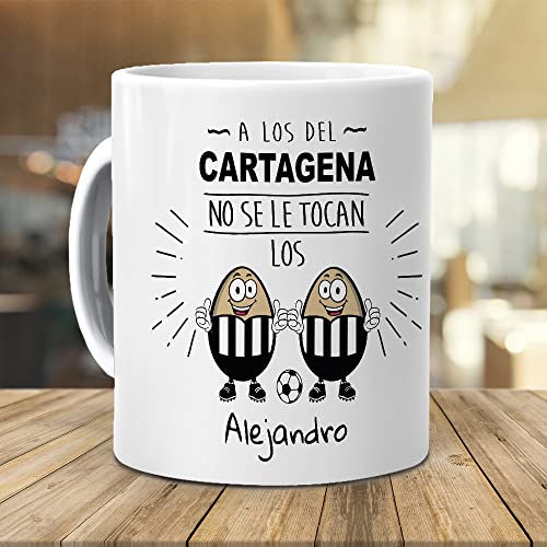 Taza personalizada con texto. Regalo original.A los del Cartagena no se le tocan los huevos. Haz un regalo único