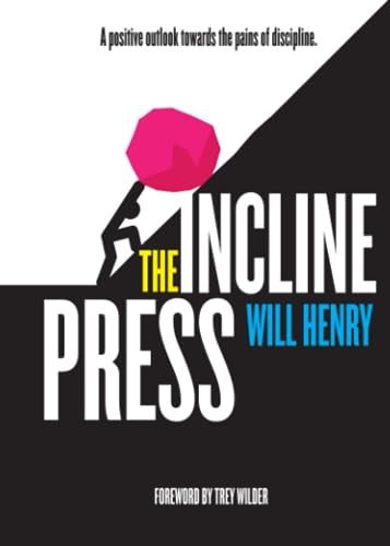 The Incline Press: A Positive Outlook Towards The Pains Of Discipline