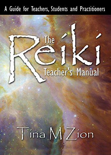 The Reiki Teacher's Manual: A Guide for Teachers, Students and Practitioners