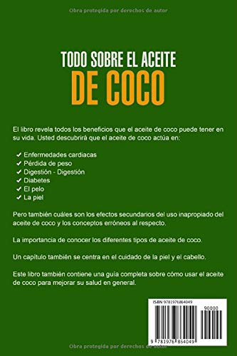 Todo sobre el Aceite de Coco: Los increíbles beneficios del Aceite de Coco : Beneficios - Usos - Piel - Mascarilla - Cabello