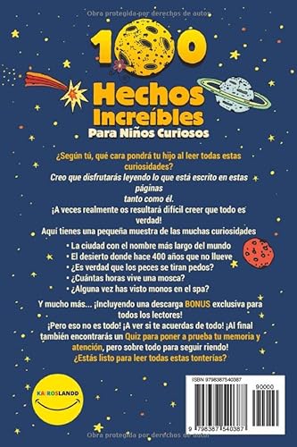 100 Hechos Increíbles Para Niños Curiosos: Una Colección Hilarante de las Cosas más Extrañas, Raras y Verdaderas que Debes Saber| Incluye Bonus y Questionario Final