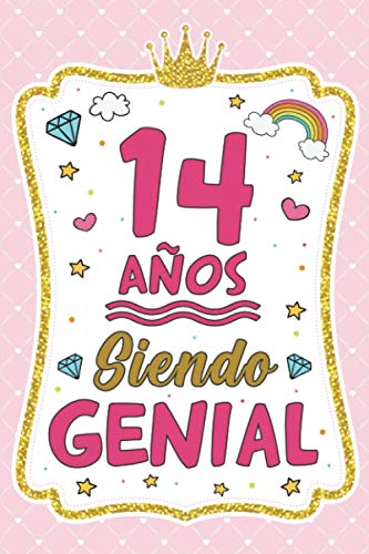 14 Años Siendo Genial: Regalo Cumpleaños Niña 14 Años , Diario Para Niña 14 Años, Cuaderno De Notas O Libreta De Apuntes Con Diseño De Rosado E Oro