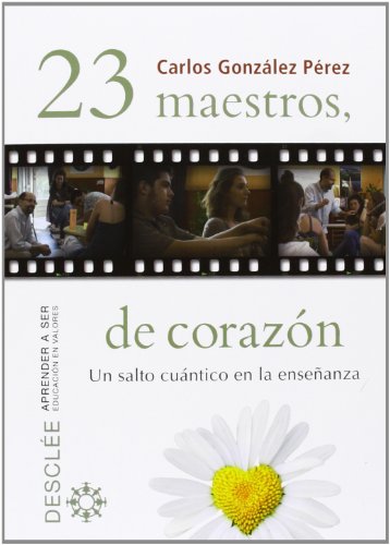 23 maestros, De Corazon. Un Salto Cuanti (Aprender a ser)