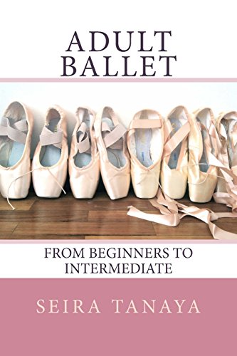 Adult Ballet: From Beginners to Intermediate