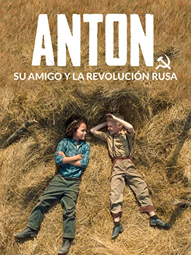 Anton, su amigo y la Revolución rusa