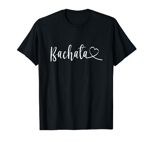 Bachata Corazon - Regalo Clase de Baile Latino Mujer Hombre Camiseta