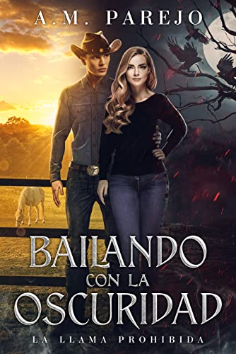 Bailando con la oscuridad: [La llama prohibida nº 1]