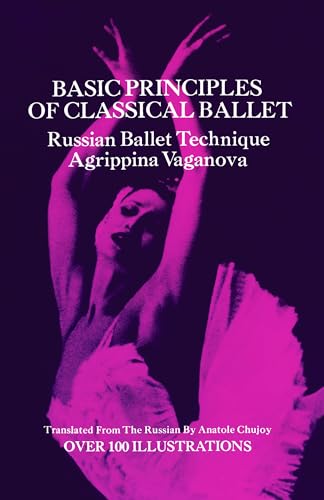 Basic Principles of Classical Ballet: Russian Ballet Technique